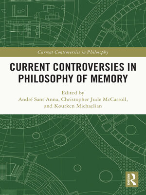 cover image of Current Controversies in Philosophy of Memory